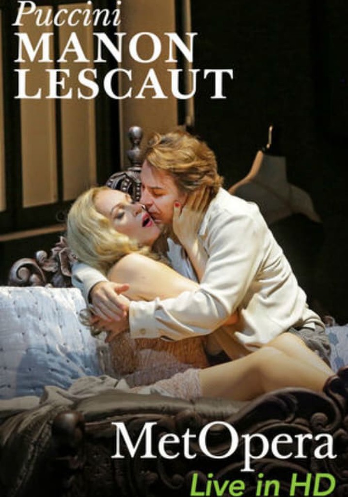 The Metropolitan Opera - Puccini: Manon Lescaut