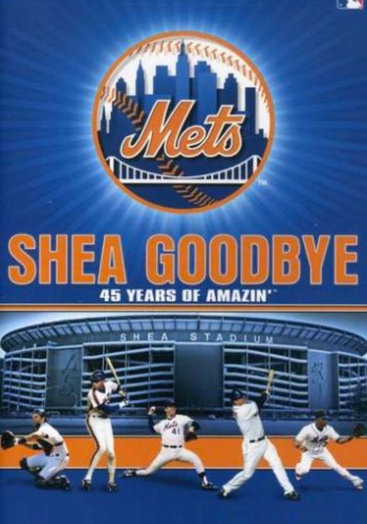 Shea Goodbye: 45 Years of Amazin' Mets
