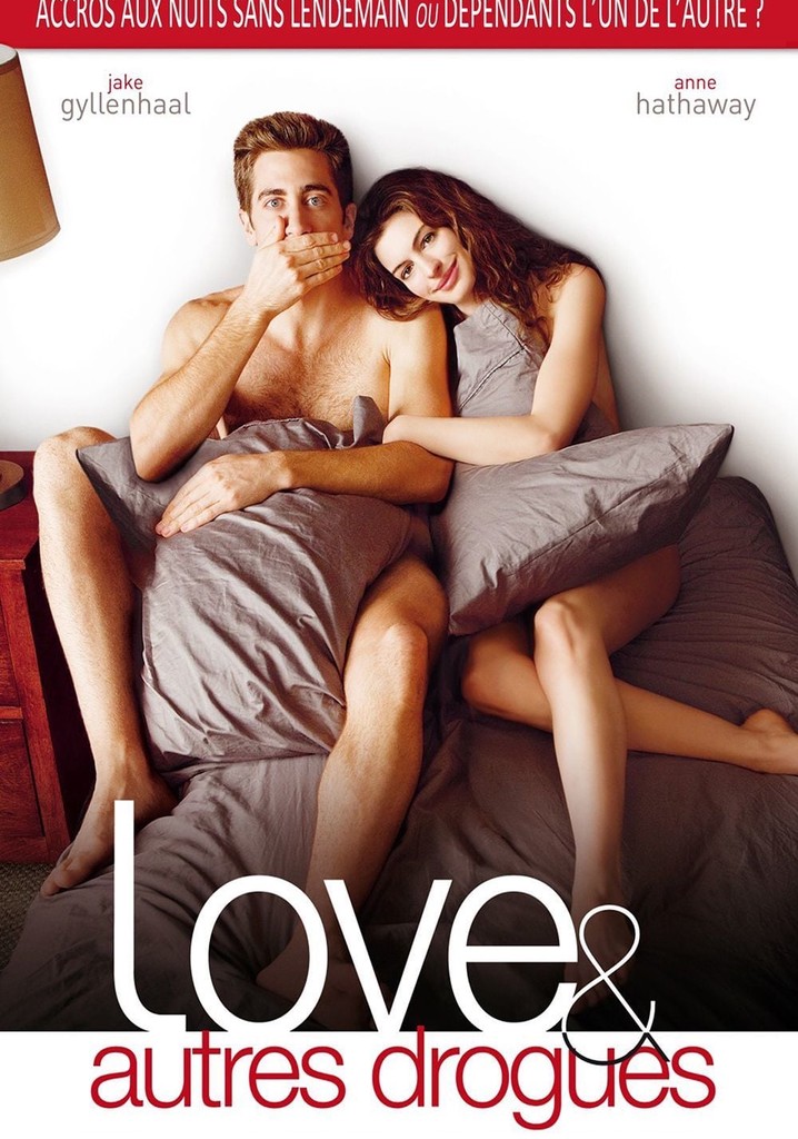 Regarder Love Autres Drogues En Streaming Complet