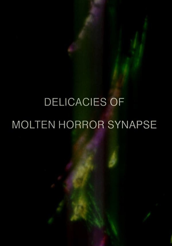 Delicacies of Molten Horror Synapse