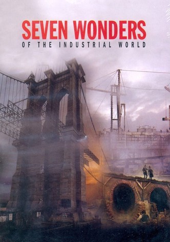 Seven Wonders of the Industrial World