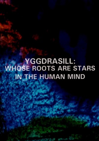 Yggdrasill: Whose Roots Are Stars in the Human Mind