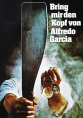 Bring mir den Kopf von Alfredo Garcia