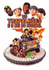 Os Trapalhões e o Rei do Futebol