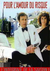 Pour l'amour du risque - Saison 1