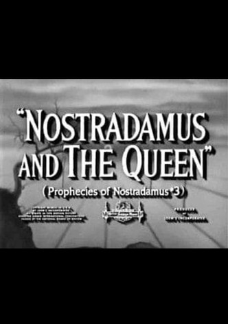 Nostradamus and the Queen