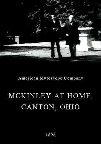 McKinley at Home, Canton, Ohio