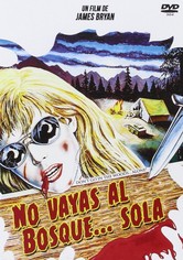 No vayas al bosque... sola