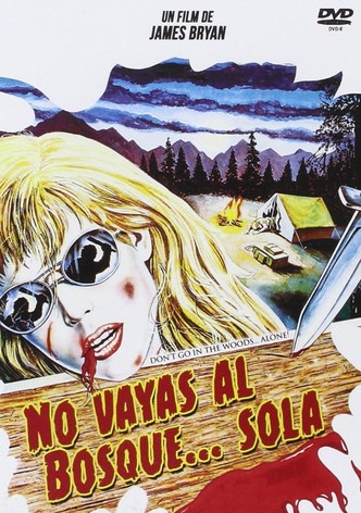 No vayas al bosque... sola