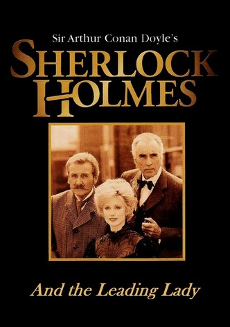 Sherlock Holmes and the Leading Lady