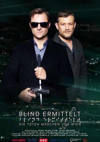 Blind ermittelt: Die toten Mädchen von Wien