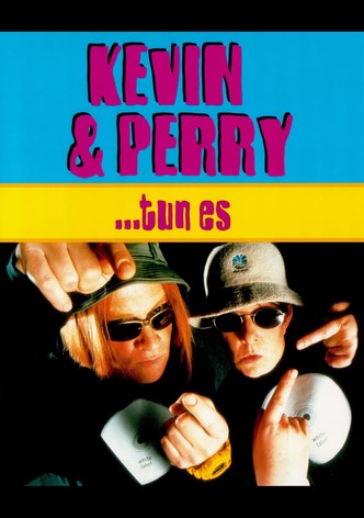 Kevin & Perry ... tun es