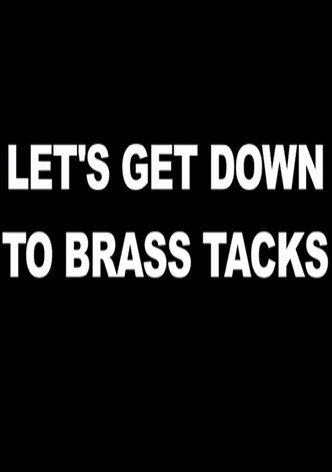 Let's Get Down to Brass Tacks
