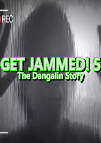 Get Jammed! 5: The Dangalin Story