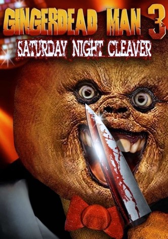 Gingerdead Man 3: Saturday Night Cleaver