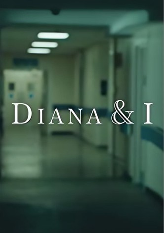 Diana and I