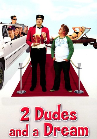 2 Dudes and a Dream