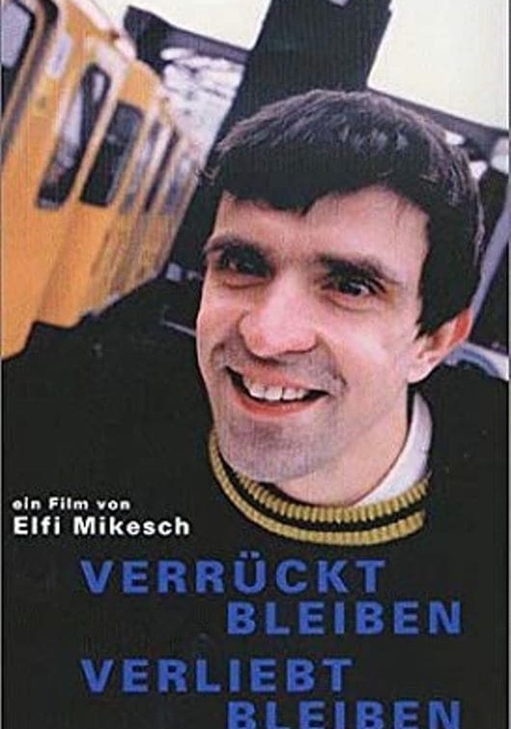 Verrückt bleiben - verliebt bleiben