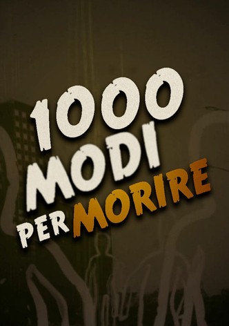 1000 modi per morire