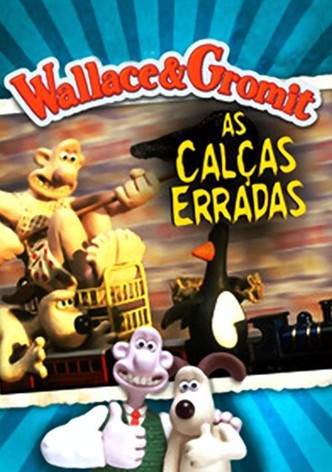 Wallace & Gromit - As Calças Erradas