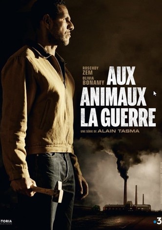 Aux Animaux la guerre