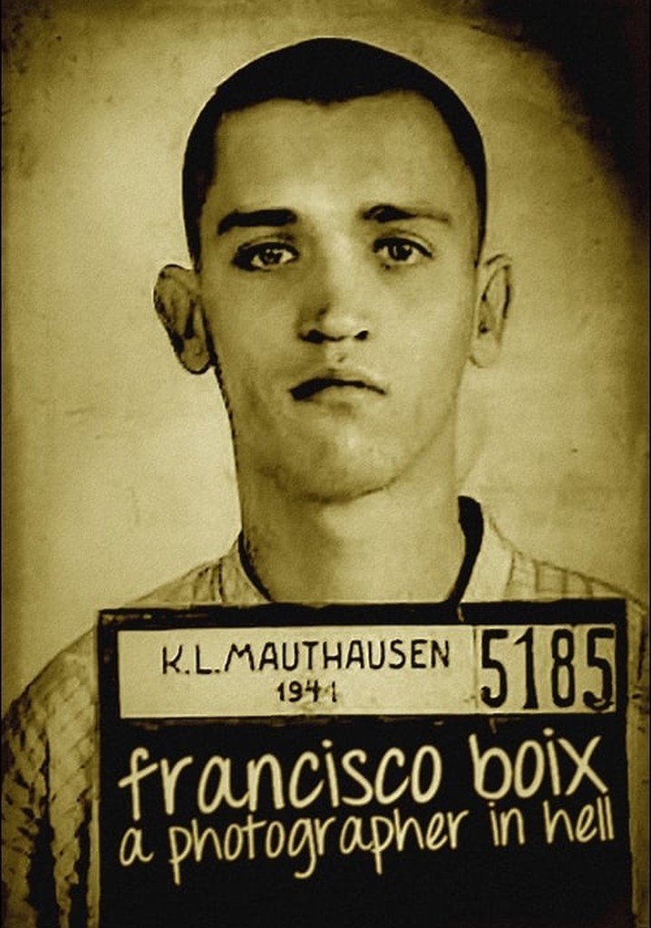 Francisco Boix: A Photographer in Hell