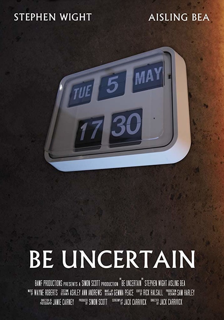 Be Uncertain