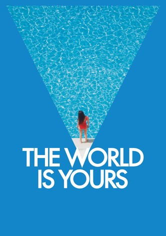 The World Is Yours