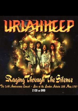Uriah Heep: Raging Through The Silence
