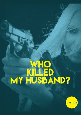 Who Killed My Husband