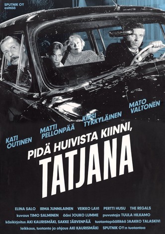 Pidä huivista kiinni, Tatjana