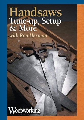 Handsaws: Tune-up, Setup & More