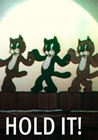 Hold It!
