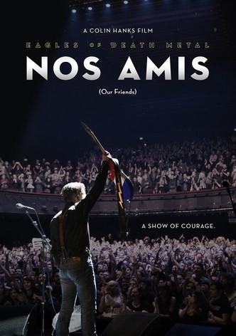 Eagles of Death Metal: Nos Amis (Our Friends)