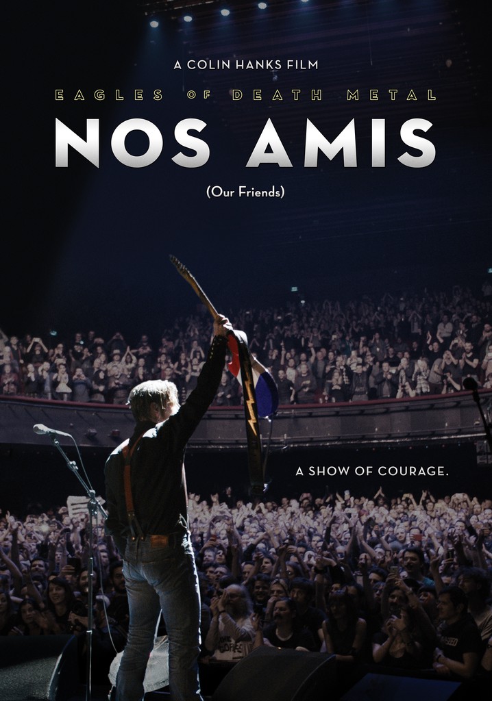 Eagles of Death Metal: Nos Amis (Our Friends)