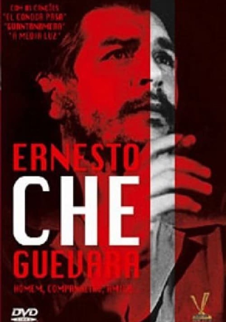 Ernesto Che Guevara - Uomo, Compagno, Amico