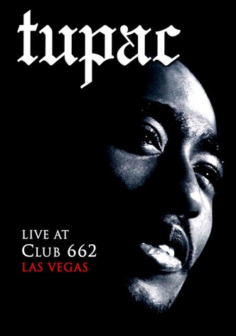 Tupac: Live at Club 662