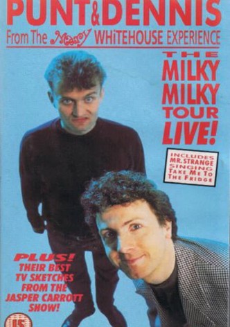 Punt and Dennis - The Milky Milky Tour Live!