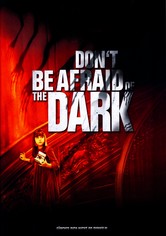 Don't Be Afraid of the Dark
