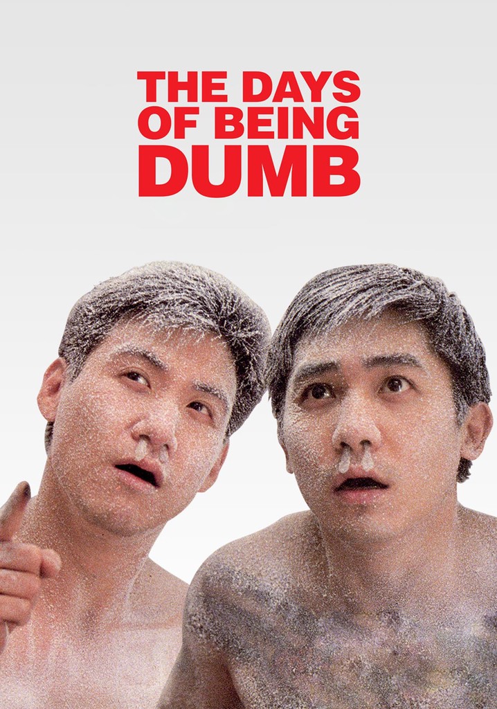 The Days of Being Dumb