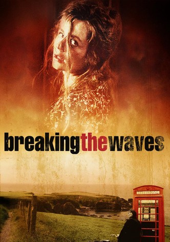 Breaking the Waves