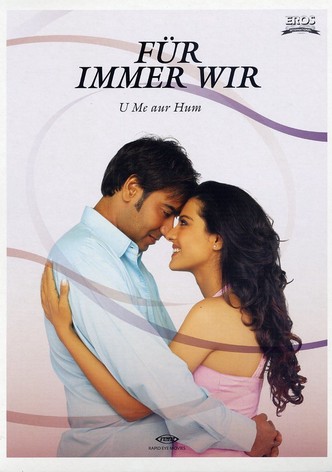 U Me Aur Hum – Für immer wir
