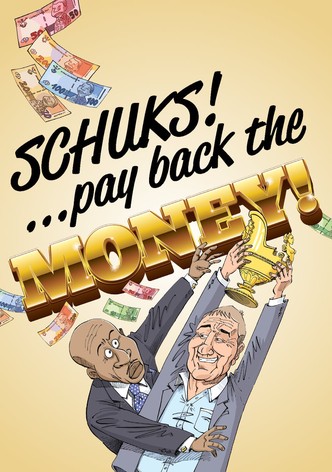 Schuks: Pay Back the Money