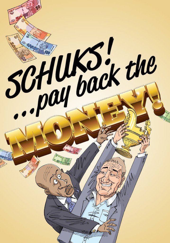 Schuks: Pay Back the Money