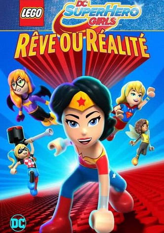 LEGO DC Super Hero Girls - Rêve ou réalité