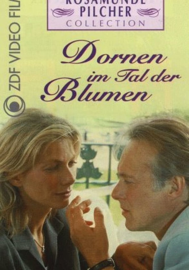Rosamunde Pilcher: Dornen im Tal der Blumen