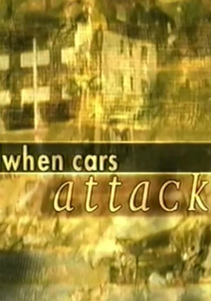When Cars Attack