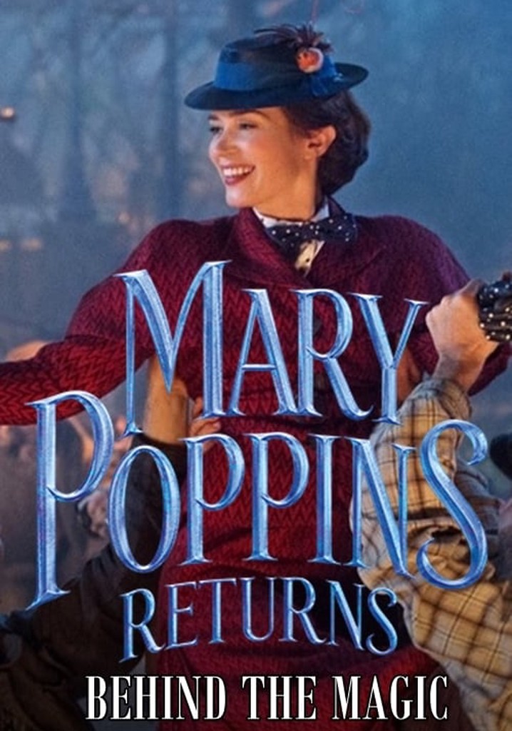 Mary Poppins Returns: Behind the Magic