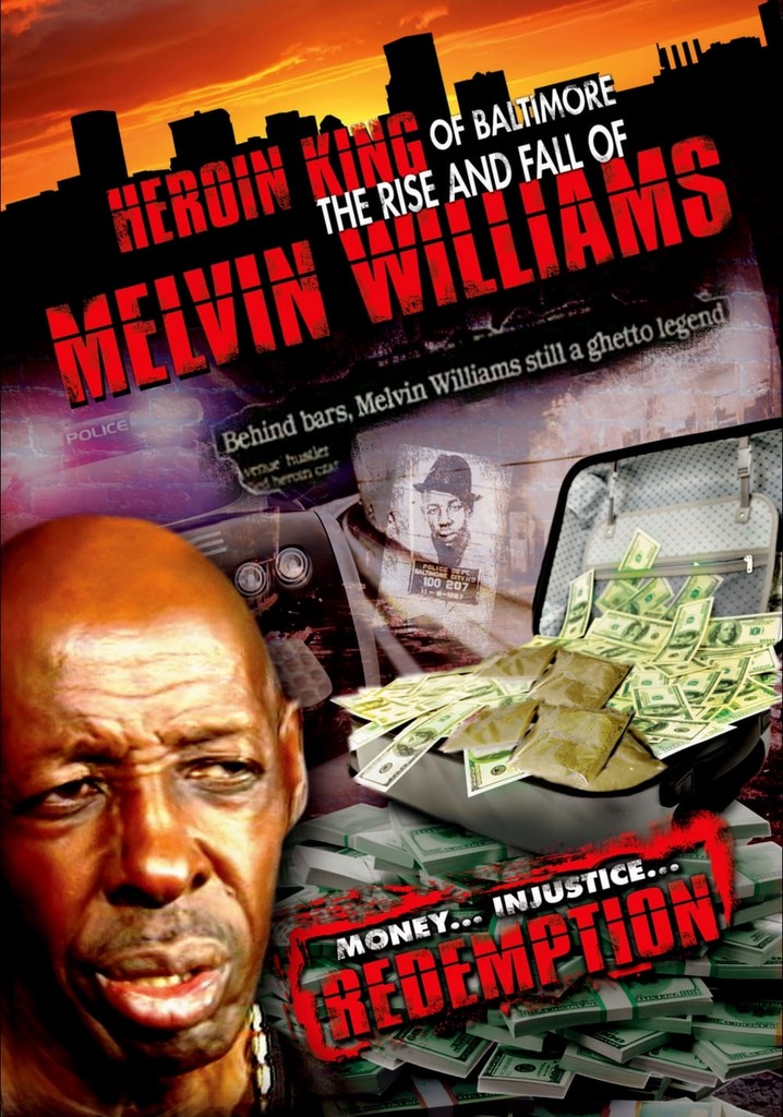 Heroin King of Baltimore: The Rise and Fall of Melvin Williams