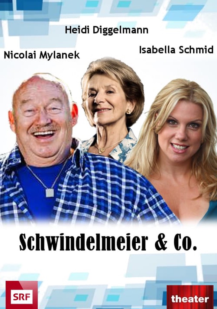 Schwindelmeier & Co.